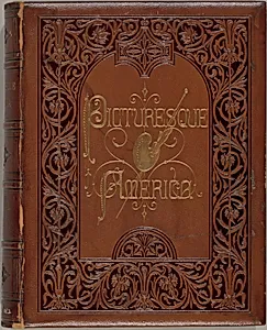 Picturesque America, or the Land We Live In: Volume 2