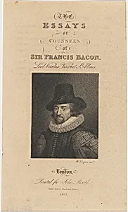 The Essays or Counsels of Sir Francis Bacon