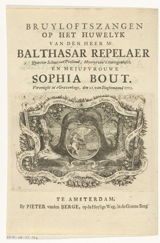 Titelpagina voor: Bruyloftszangen op het Huwelyk van den heer Mr. Balthasar Repelaer en Mejufvrouwe Sophia Bout, Amsterdam, 1713