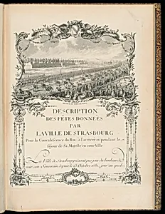 DESCRIPTION DES FÃTES DONNÃES PAR LA VILLE DE STRASBOURG Pour la Convalescence du Roi : Ã  lâarrivÃ©e et pendant le sÃ©jour de Sa MajestÃ© en cette Ville.