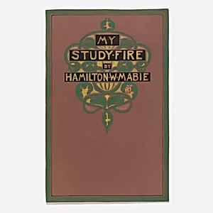 Design for a Book Cover: My Study Fire, by Hamilton W. Mabie by Alice Cordelia Morse, American, 1863–1961