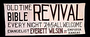 Revival Banner ("Old Time Bible Revival") by Unidentified